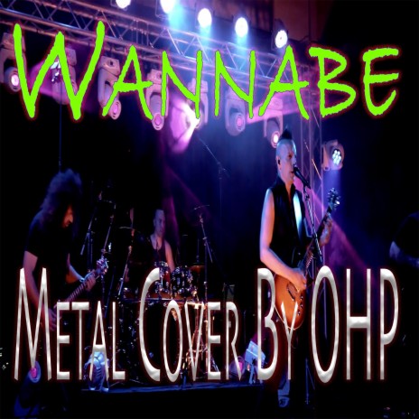 Wannabe (Metal Cover) | Boomplay Music