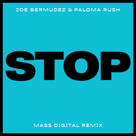 Stop (Mass Digital Remix Instrumental) ft. Paloma Rush | Boomplay Music