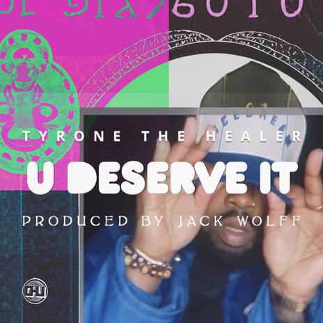 U Deserve It | Boomplay Music