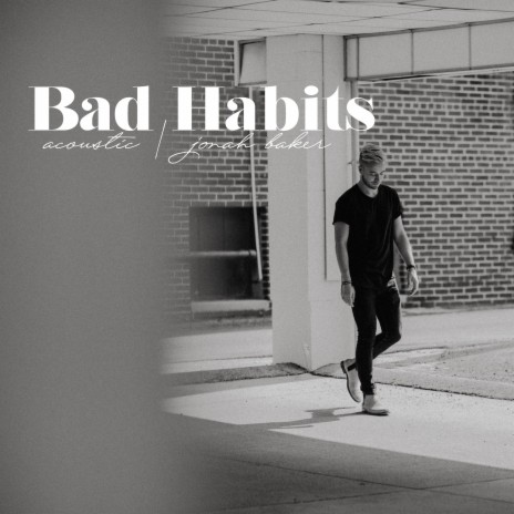 Bad Habits - Acoustic | Boomplay Music