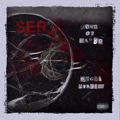 Ser ft. Sugar Mortem | Boomplay Music