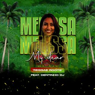 Melissa my dear (Reggae Roots)