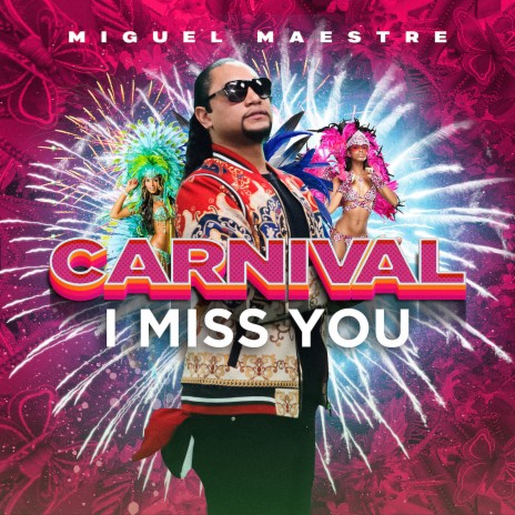 Carnival I Miss You | Boomplay Music