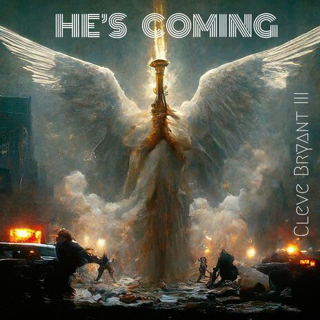 HE'S COMING
