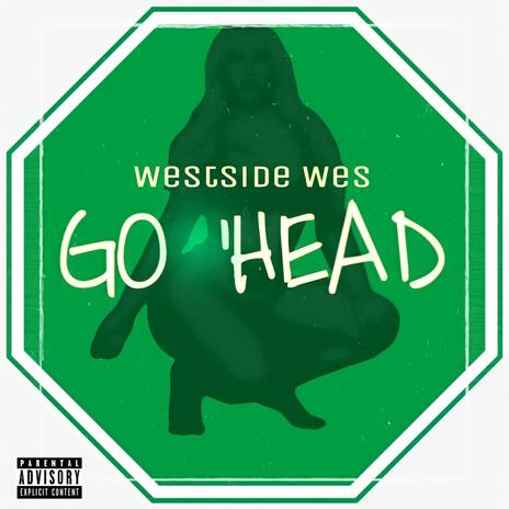 Go 'Head | Boomplay Music