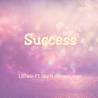 Success (feat. Sky & Mcheezman)