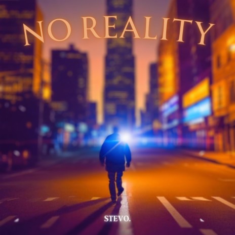 NO REALITY | Boomplay Music