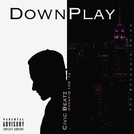 Downplay (feat. Dev Diamond) | Boomplay Music