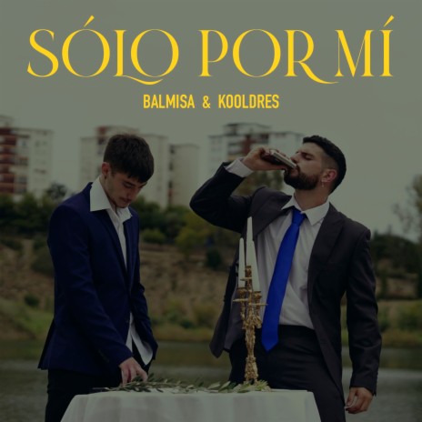 Sólo por Mí ft. Kooldres | Boomplay Music