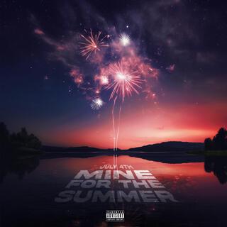 Mine for the Summer lyrics | Boomplay Music