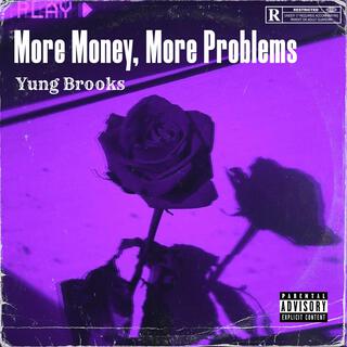 More Money, More Problems