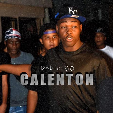 Calenton ft. Doble 30 | Boomplay Music