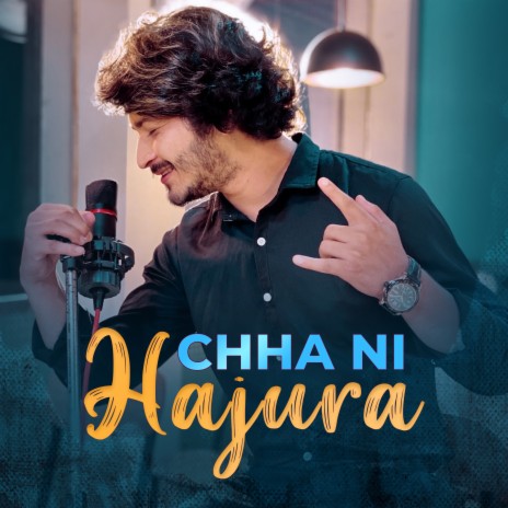 Chha Ni Hajura | Boomplay Music