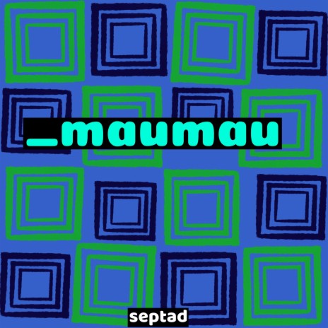 _maumau | Boomplay Music