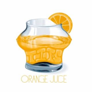 Orange Juice lyrics | Boomplay Music