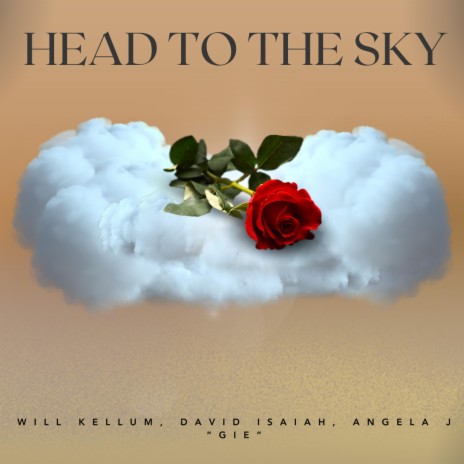 Head To The Sky ft. David Isaiah & Angela J “Gie”
