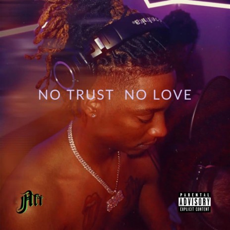 No Trust No Love | Boomplay Music