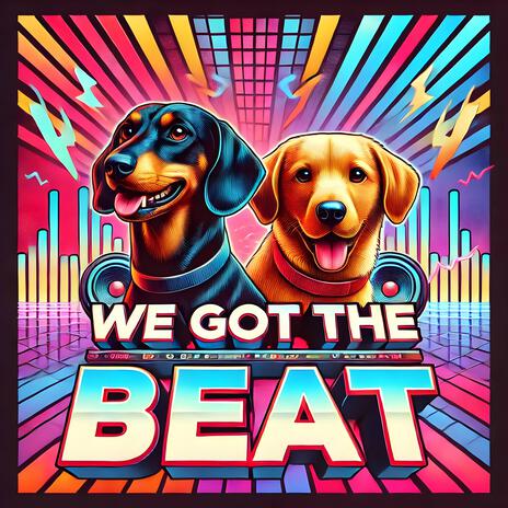 we got the beat | Boomplay Music