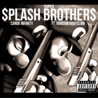 Super Splash Brothers (feat. Vandam Bodyslam)