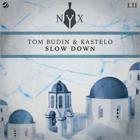 Slow Down (Original Mix) ft. Kastelo | Boomplay Music