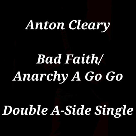 Bad Faith/Anarchy A Go Go (Double A-Side Single) | Boomplay Music