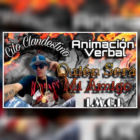 Quien Sera Mi Amigo ft. Animacion Verbal | Boomplay Music