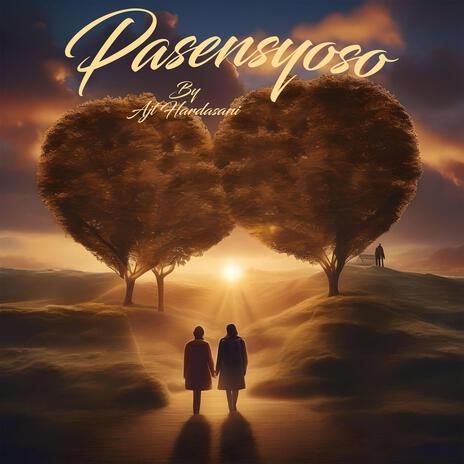 PASENSYOSO | Boomplay Music