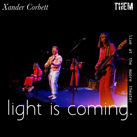 light is coming (feat. THEM) (Live at the Moore Theater) | Boomplay Music