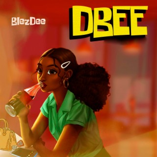 DBee lyrics | Boomplay Music