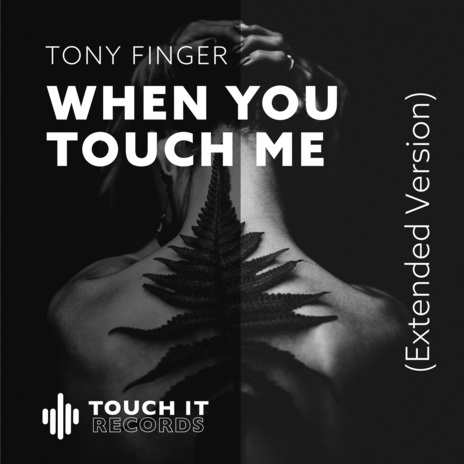 When you touch me (Extended Version) | Boomplay Music