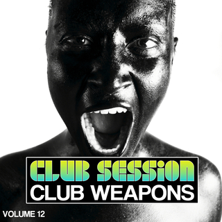 Club Session pres. Club Weapons No. 12