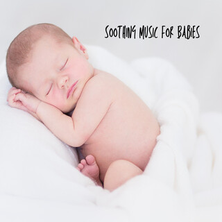 Soothing Music For Babies