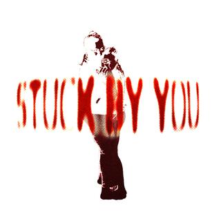 STUCK BY YOU