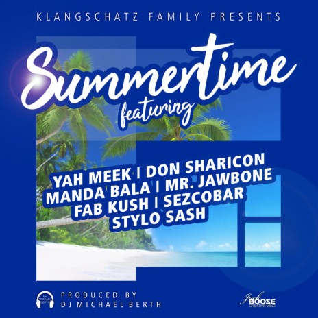 Summertime (feat. Mr. Jawbone, Manda Bala, Don Sharicon, Stylo Sash, Yah Meek, Fab Kush & Sezcobar) | Boomplay Music