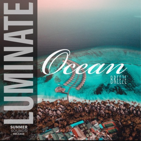Ocean Breeze | Boomplay Music