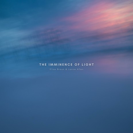 The Imminence Of Light ft. Lance Allen | Boomplay Music