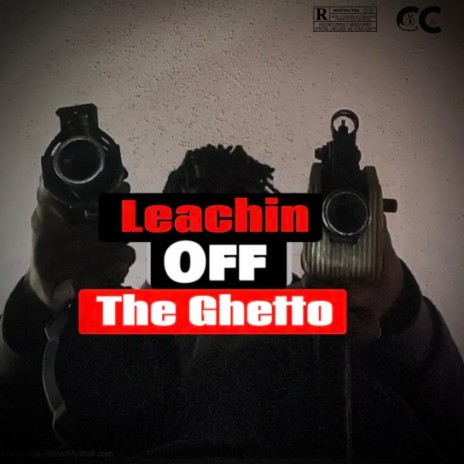 Leachn Off The Ghetto | Boomplay Music