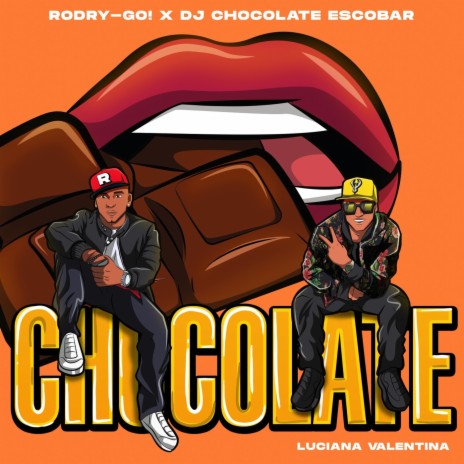 Chocolate ft. DJ Chocolate Escobar & Luciana Valentina | Boomplay Music