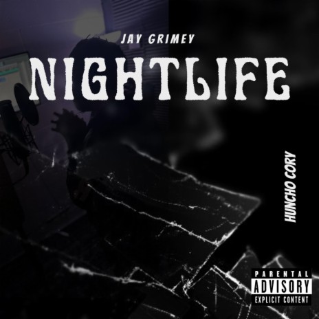 NightLife ft. Huncho Cory