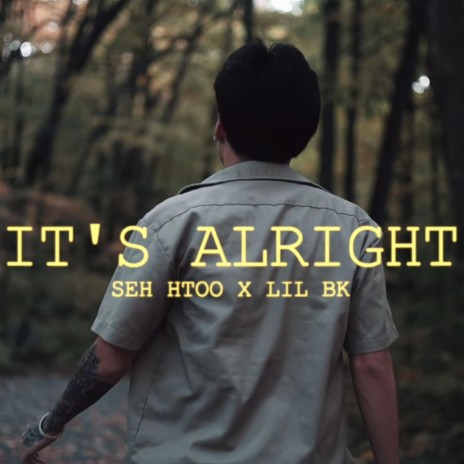 Seh Htoo X Lil Bk It's Alright | Boomplay Music