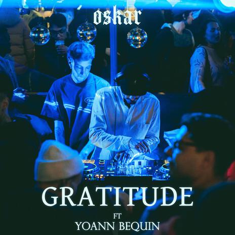 Gratitude ft. Yoann Bequin | Boomplay Music