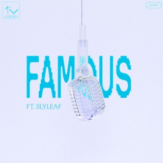 Famous (feat. Slyleaf)