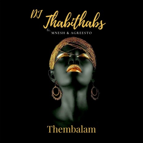 Thembalam ft. MNESH & AGREESTO