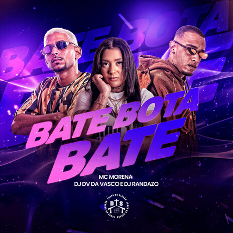 Bate Bota Bate ft. Dj Randazo & Mc Morena | Boomplay Music