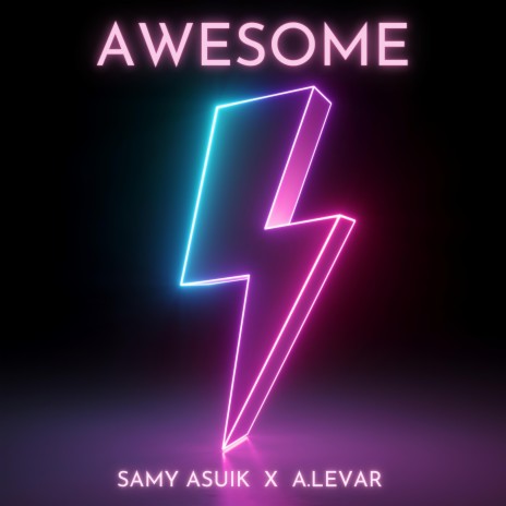 Awesome (feat. Alejandro Levar) | Boomplay Music