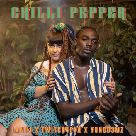 Chilli Pepper ft. Twitch 4EVA | Boomplay Music