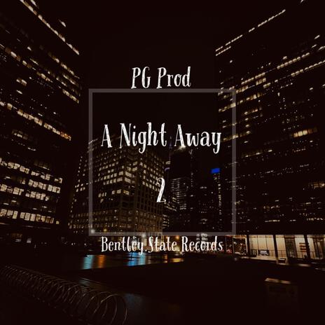 A Night Away 2 | Boomplay Music