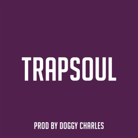 Trapsoul | Boomplay Music