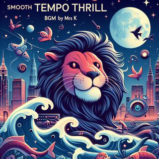 Smooth Tempo Thrill (BGM)