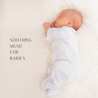 Soothing Music For Babies